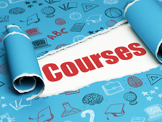 Image showing Learning concept: red text Courses under the piece of  torn paper