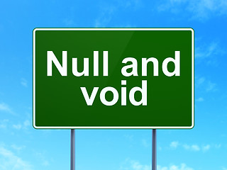 Image showing Law concept: Null And Void on road sign background