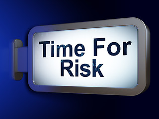 Image showing Time concept: Time For Risk on billboard background