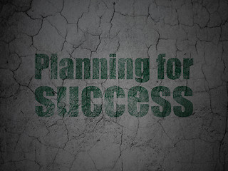 Image showing Business concept: Planning for Success on grunge wall background