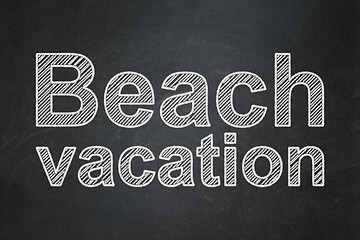 Image showing Tourism concept: Beach Vacation on chalkboard background