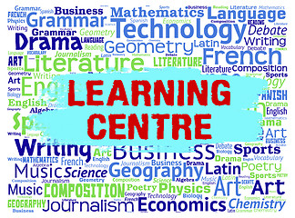 Image showing Learning Centre Represents University Educating And Word