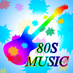 Image showing Eighties Music Shows Acoustic Music And Soundtrack