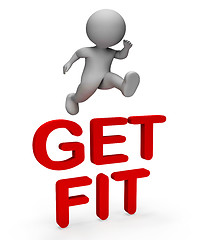 Image showing Get Fit Indicates Healthy Lifestyle And Character 3d Rendering