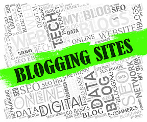 Image showing Blogging Sites Represents Weblog Internet And Websites