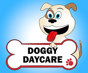 Image showing Doggy Daycare Represents Preschool Pups And Pup