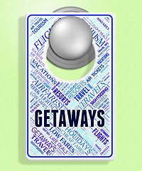 Image showing Getaways Sign Shows Escape Message And Vacation