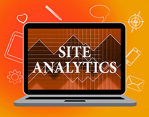 Image showing Site Analytics Represents Network Technology And Sites