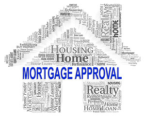 Image showing Mortgage Approval Indicates Home Loan And Approve