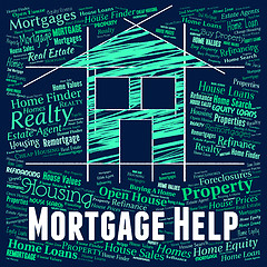 Image showing Mortgage Help Represents Real Estate And Assist