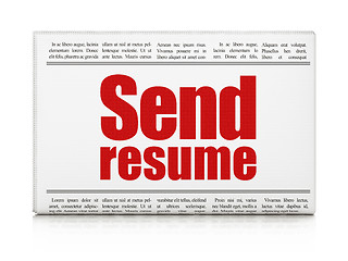 Image showing Business concept: newspaper headline Send Resume