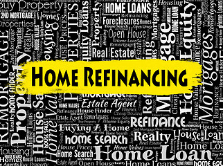 Image showing Home Refinancing Means Refinanced Refinance And Housing