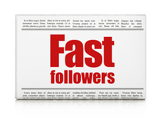 Image showing Finance concept: newspaper headline Fast Followers