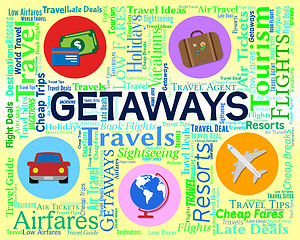 Image showing Getaways Word Represents Break Words And Tourism