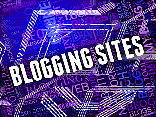 Image showing Blogging Sites Indicates Internet Www And Website