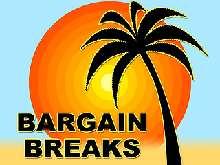 Image showing Bargain Breaks Means Short Holiday And Bargains