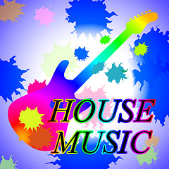 Image showing House Music Indicates Sound Track And Audio