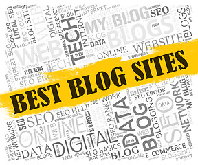 Image showing Best Blog Sites Shows Internet Websites And Bloggers