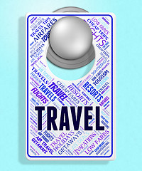 Image showing Travel Sign Represents Message Trip And Traveller