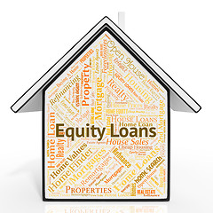 Image showing Equity Loans Shows Capital Houses And Lending