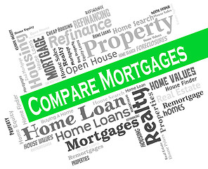 Image showing Compare Mortgages Shows Home Loan And Borrowing