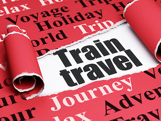 Image showing Vacation concept: black text Train Travel under the piece of  torn paper