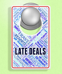 Image showing Late Deals Indicates Last Minute And Bargain