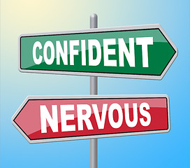 Image showing Confident Nervous Signs Shows Self Assurance And Anxiety