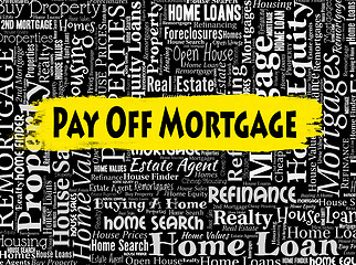 Image showing Pay Off Mortgage Shows Full Payment And Borrowing