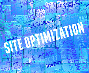 Image showing Site Optimization Shows Internet Websites And Optimized