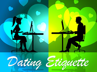 Image showing Dating Etiquette Means Internet Courtesy And Respectful