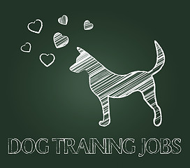 Image showing Dog Training Jobs Indicates Hire Work And Employment