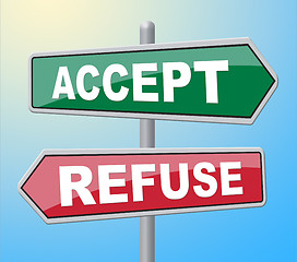 Image showing Accept Refuse Means Template Accepts And Accepting