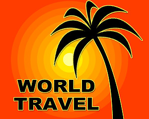 Image showing World Travel Indicates Trip Globalize And Vacation