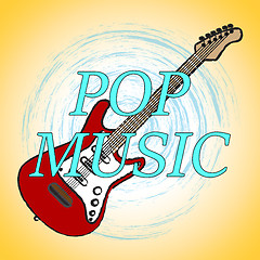 Image showing Pop Music Indicates Acoustic Musical And Popular Songs