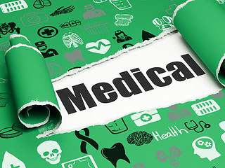 Image showing Medicine concept: black text Medical under the piece of  torn paper