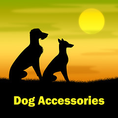 Image showing Dog Accessories Represents Pups Goods And Buying