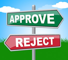 Image showing Approve Reject Represents Signboard Assurance And Refused