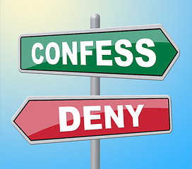 Image showing Confess Deny Represents Taking Responsibility And Admission