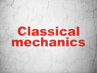 Image showing Science concept: Classical Mechanics on wall background