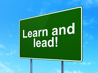 Image showing Learning concept: Learn and Lead! on road sign background