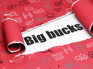 Image showing Business concept: black text Big bucks under the piece of  torn paper