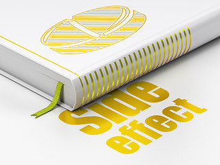 Image showing Healthcare concept: book Pill, Side Effect on white background