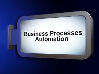 Image showing Finance concept: Business Processes Automation on billboard background