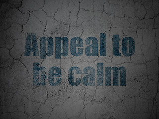 Image showing Political concept: Appeal To Be Calm on grunge wall background