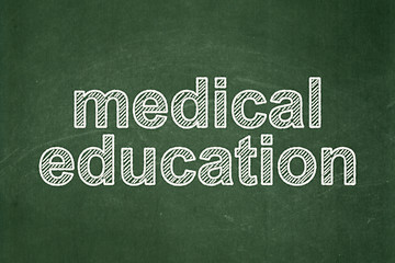 Image showing Learning concept: Medical Education on chalkboard background