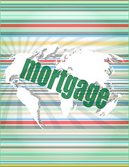 Image showing mortgage words on digital touch screen interface - business concept vector quotation marks with thin line speech bubble. concept of citation, info, testimonials, notice, textbox. isolated on white bac