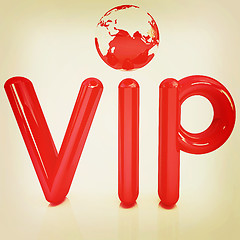 Image showing Word VIP with 3D globe. 3D illustration. Vintage style.