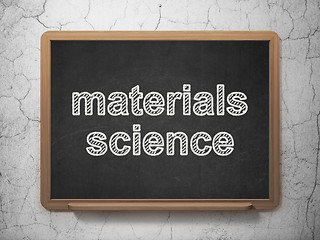 Image showing Science concept: Materials Science on chalkboard background