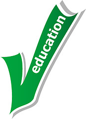 Image showing education word on green check mark symbol and icon for approved design concept and web graphic on white background.